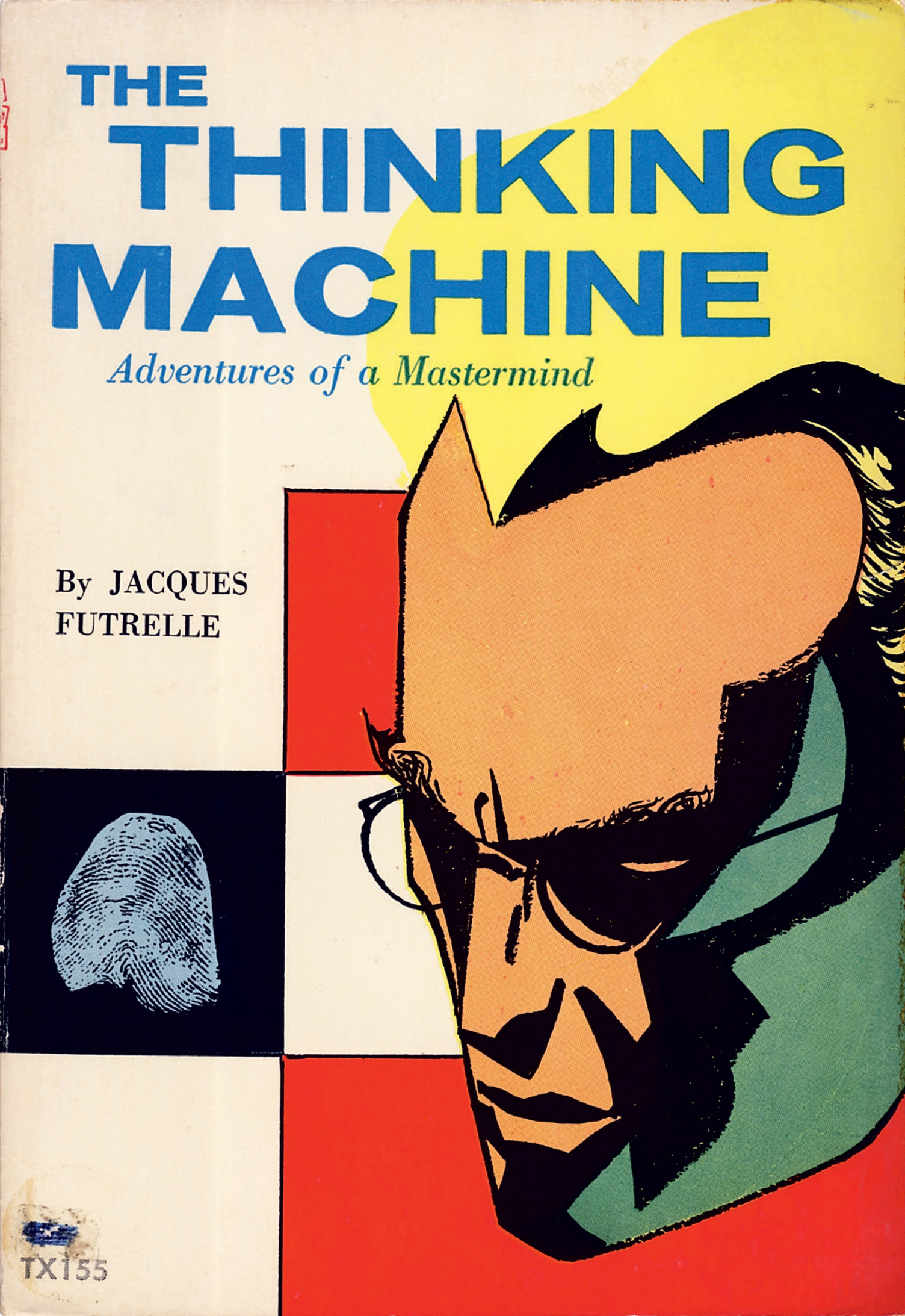 The front cover of Jacques Futrelle’s book “The Thinking Machine: Adventures of a Mastermind.” 