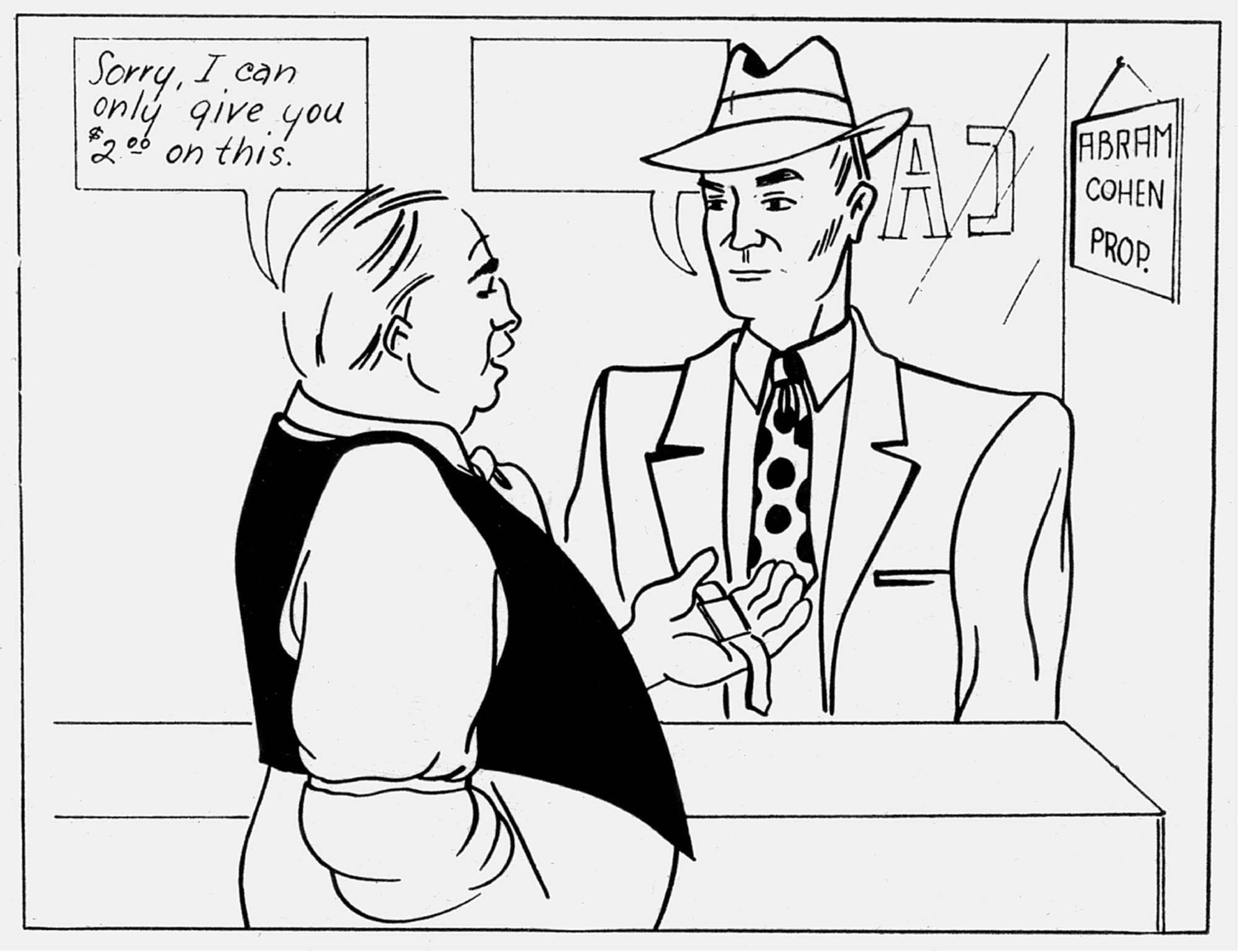 A cartoon from the Rosenzweig Picture-Frustration Study. The cartoon features a man behind the counter at a pawn shop holding a watch and telling a customer “I can only give you two $2.00 on this.” The customer has a blank speech bubble emerging from his face. 