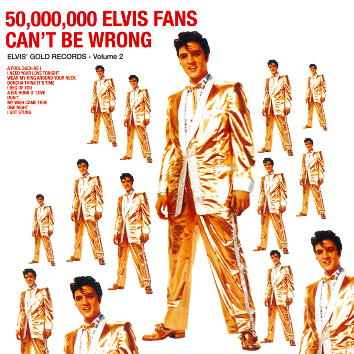 The album cover for Elvis Presley’s nineteen fifty-nine greatest hits album titled “50,000,000 Elvis Fans Can’t Be Wrong: Elvis’ Gold Records, Volume 2.”