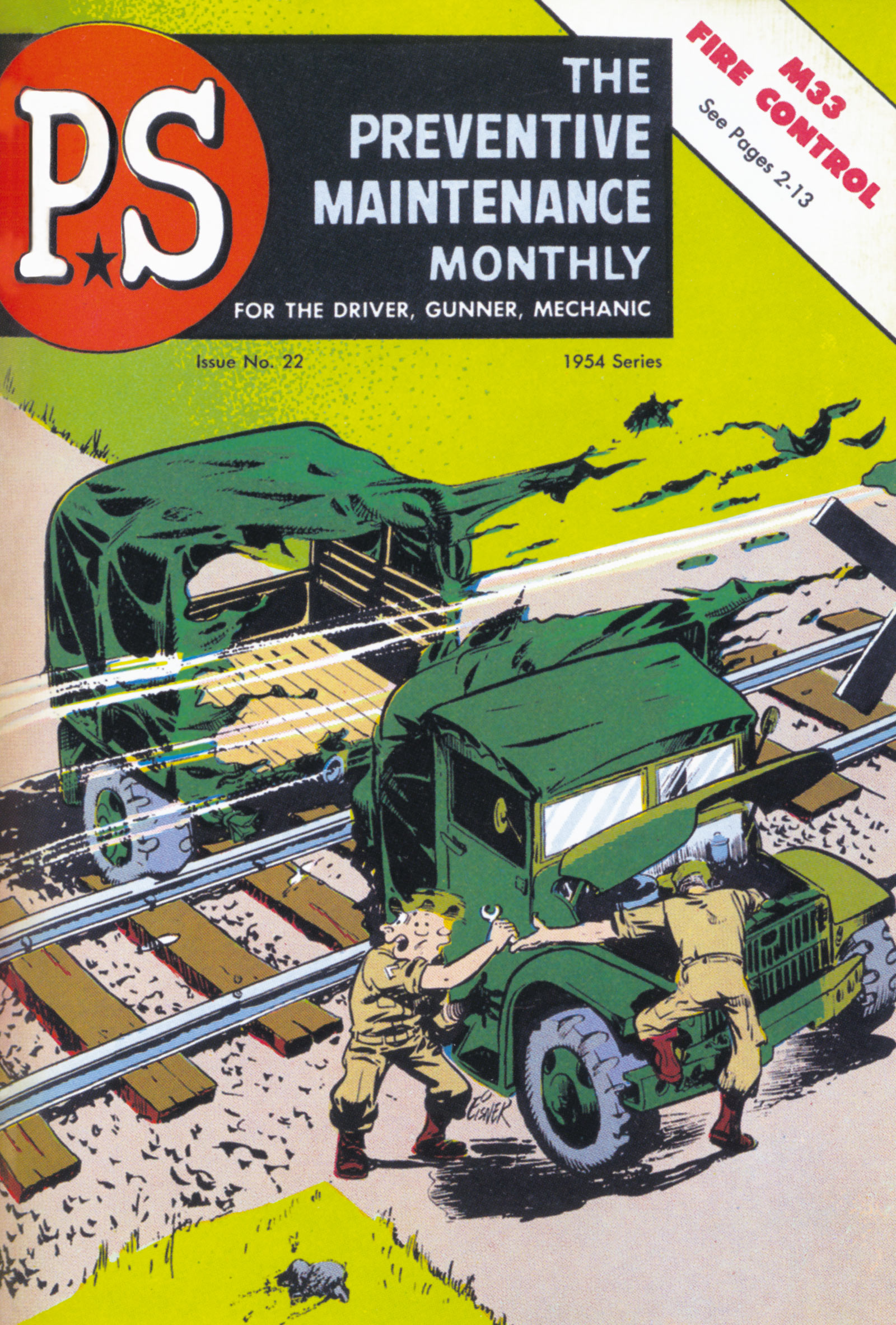 The cover of the publication “PS” number 22, nineteen fifty-four. Subtitled “The Preventive Maintenance Monthly,” the magazine, which was started in nineteen fifty-one by the US Army and continues to this day, aimed to use cartoons to instruct American soldiers in the upkeep of vehicles, aircraft, firearms, and electronics. 