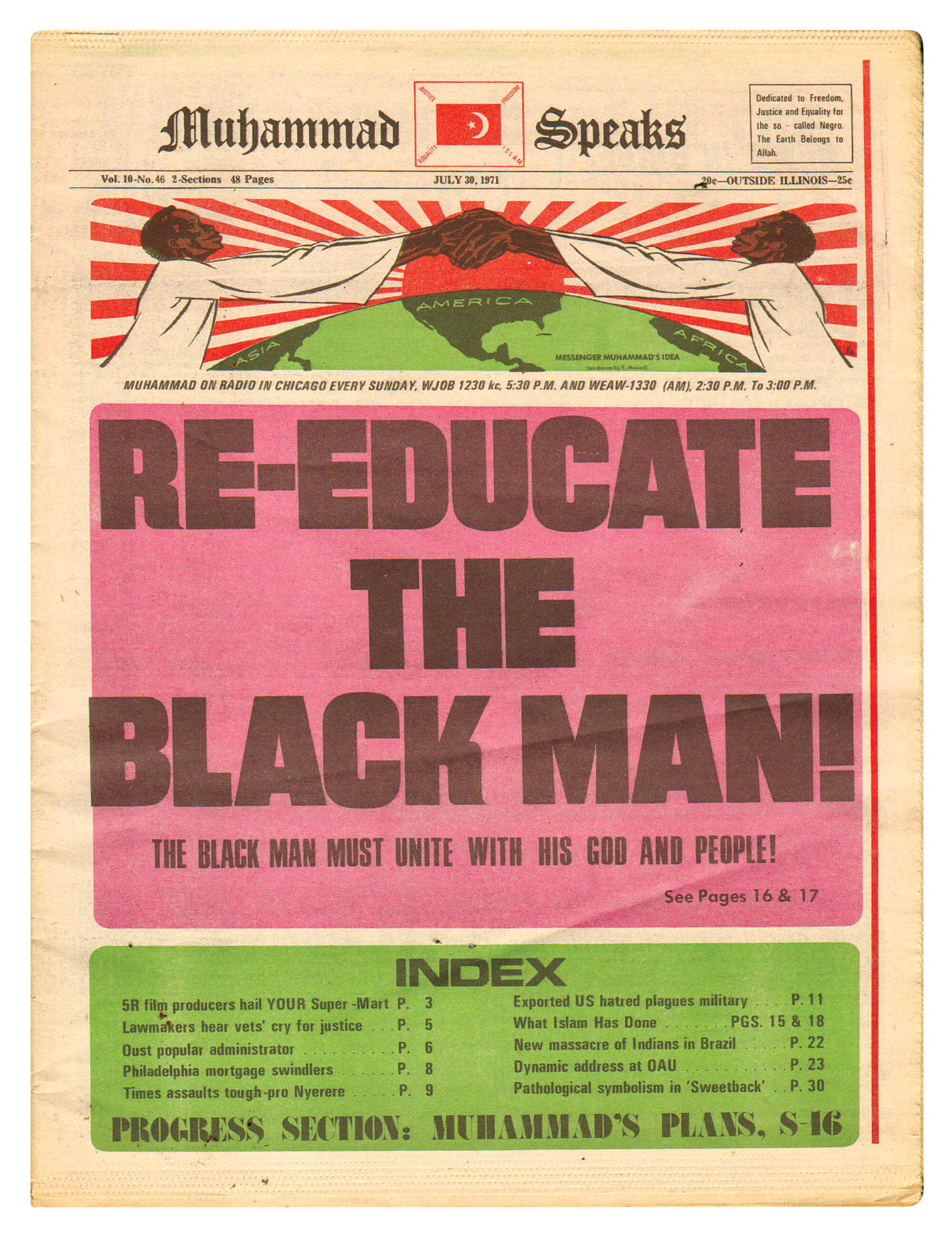 A photograph of the July thirtieth nineteen seventy one issue of “Muhammad Speaks,” a newspaper published in Chicago. The publication, originally published in New York, was started by Elijah Muhammad in nineteen sixty as “Mr. Muhammad Speaks,” eventually growing into the most widely circulated African American–owned newspaper in American history before being reconceived and renamed in nineteen seventy five following Muhammad’s death.