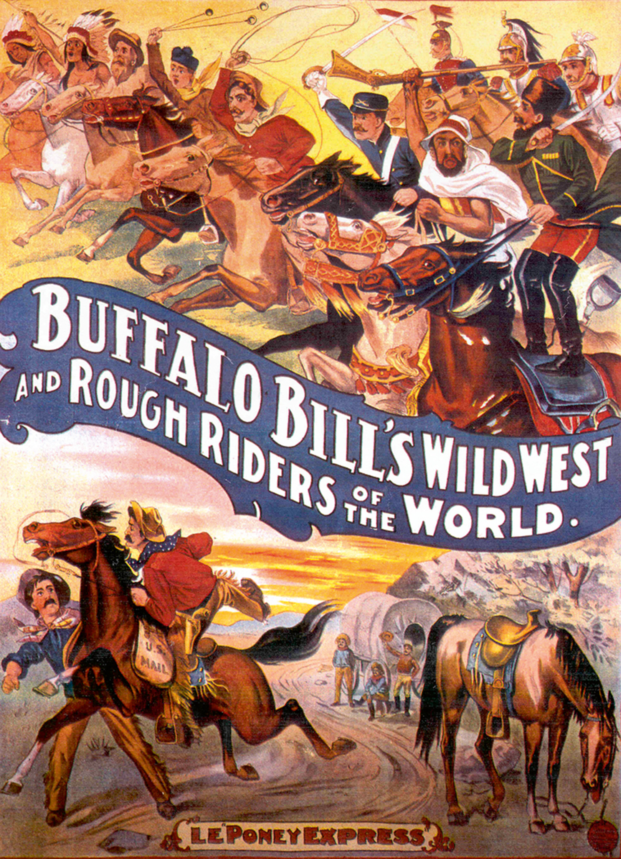 A poster using “Le Poney Express” to advertise Buffalo Bill’s Wild West show at the eighteen eighty-nine Paris Universal Exposition.