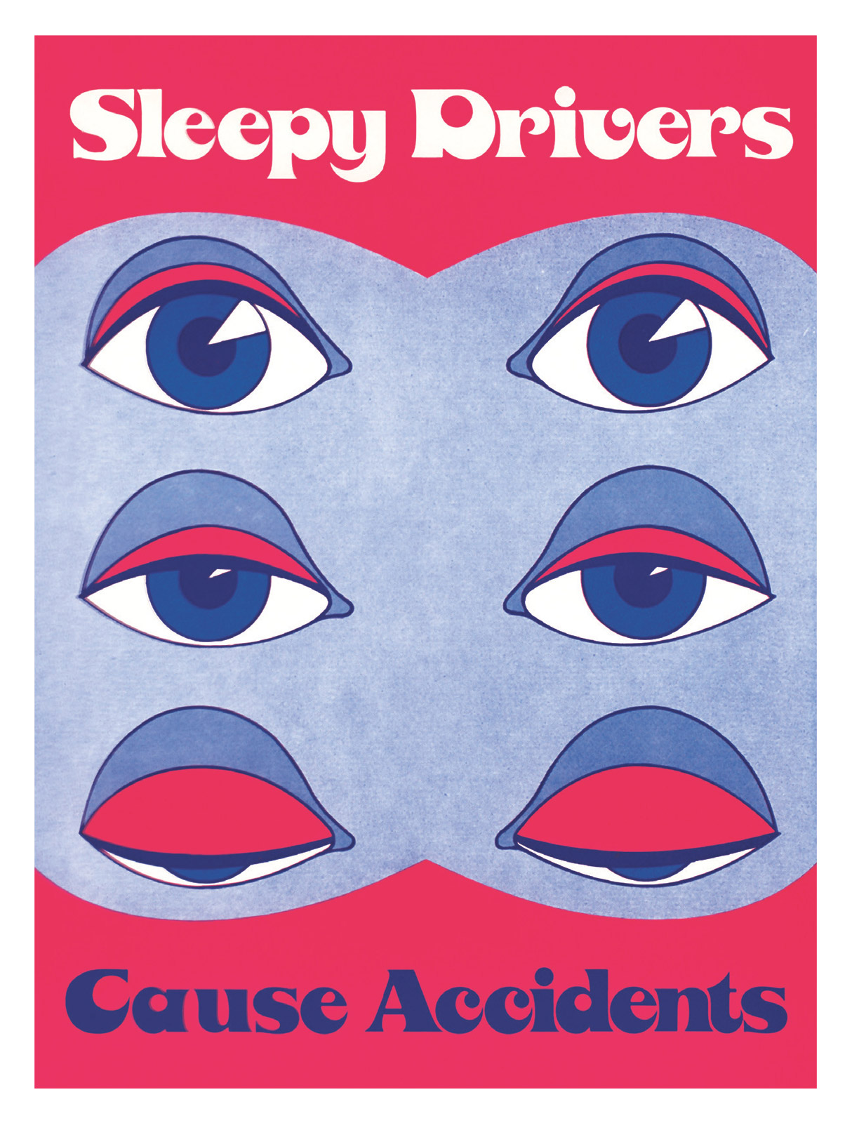 A postcard depicting a nineteen seventy-three US National Safety Council Poster of eyes drooping, with the caption “Sleepy Drivers Cause Accidents.”